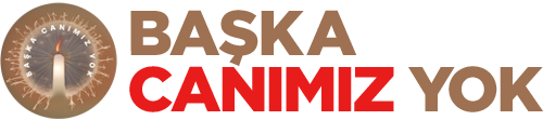 BAŞKA CANIMIZ YOK